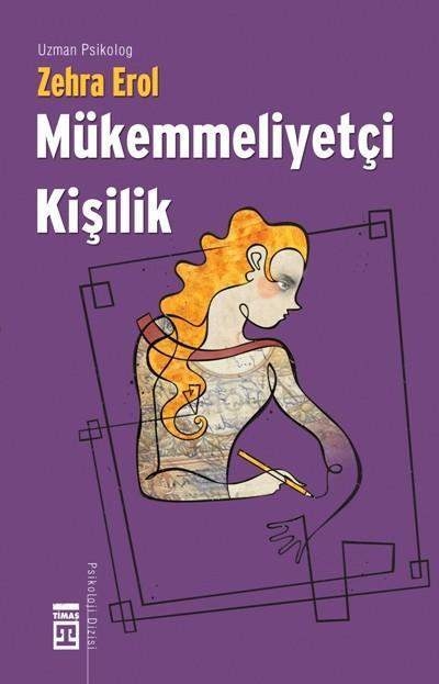 Mükemmeliyetçi Kişilik - Uzm. Psk. Zehra Erol