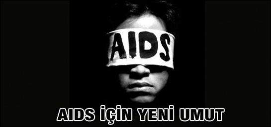 AIDS İÇİN YENİ UMUT