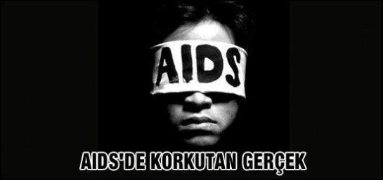 AIDS'DE KORKUTAN GERÇEK