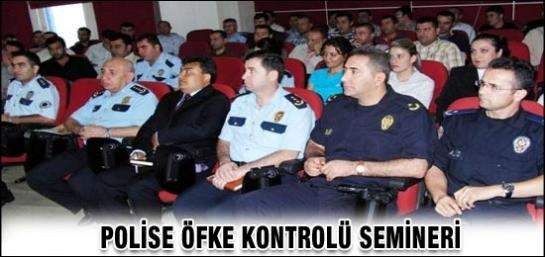 POLİSE ÖFKE KONTROLÜ SEMİNERİ