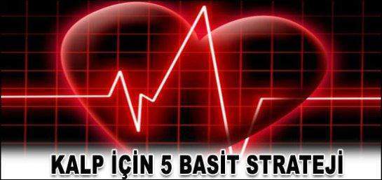Kalp için 5 basit strateji