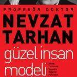 Güzel İnsan Modeli - Prof. Dr. Nevzat Tarhan