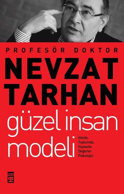Güzel İnsan Modeli - Prof. Dr. Nevzat Tarhan